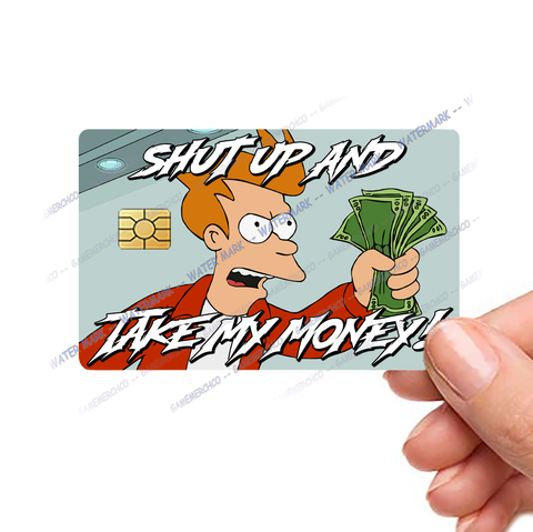 Fry Futurama Shut up and Take My Money! Meme Card Cover Pop Culture Vinyl Skin Stickers